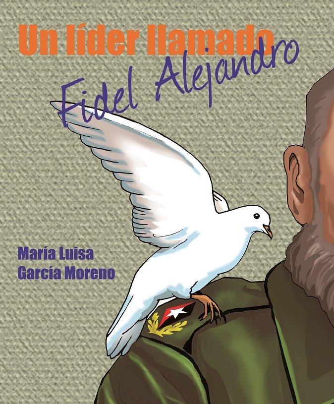 Un líder llamado Fidel Alejandro