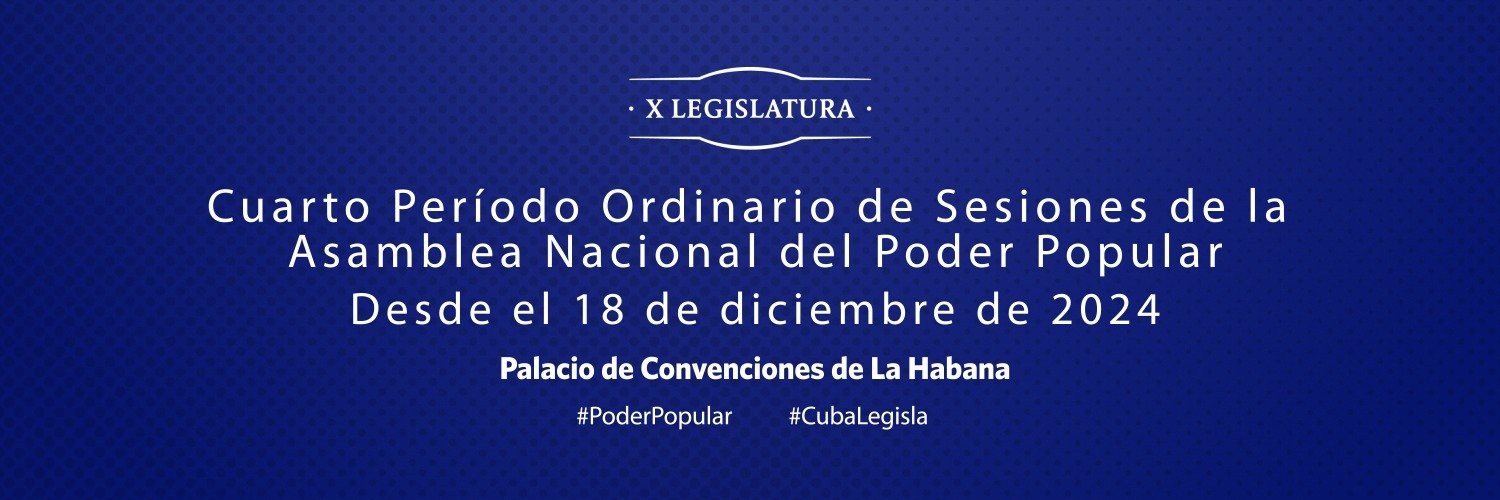 4to. Período Ordinario de Sesiones de la Asamblea Nacional del Poder Popular, en su 10ma. Legislatura