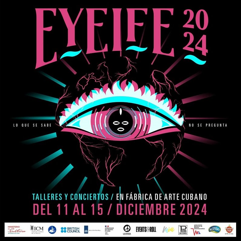 Eyeife 2024: la electrónica se apodera nuevamente de la Habana