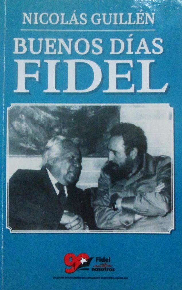Nacidos del ejercicio periodístico de Nicolás Guillén, pueden leerse en esta selección  algunos textos en que se indaga y reflexiona sobre la impronta del Comandante en Jefe