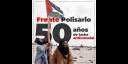 El Frente Polisario y el pueblo de la República Árabe Saharaui llevan medio siglo de lucha por su autodeterminación