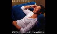 En el álbum Cualquiera se enamora, del cantante Leoni Torres, en el que otra vez se disfruta de la vertiente más romántica del artista.