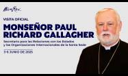 Secretario para las Relaciones con los Estados y las Organizaciones Internacionales de la Santa Sede, Monseñor Paul Richard Gallagher