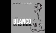 Álbum blanco para Silvio Rodríguez