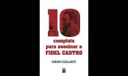 Durante más de cuatro décadas, se planearon 634 complots o intentos de asesinar al líder histórico de la Revolución