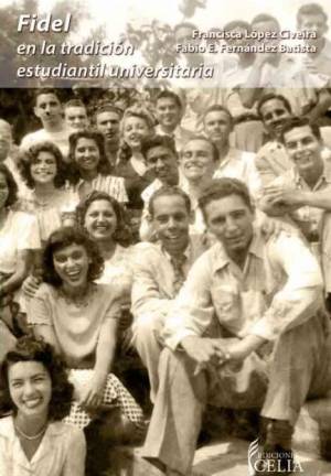 Fidel en la tradición estudiantil universitaria