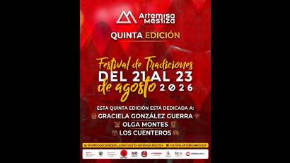 Artemisa: Casa de la Música, el Cine Juárez, Parque Libertad y sus áreas del recinto ferial, sede provincial de la Uneac, Biblioteca provincial Ciro Redondo García, el Álbum Kafé, la glorieta del Parque Libertad y la Casa de la Música, viernes 21 hasta el domingo 23, 5ta. edición del Festival de Tradiciones Artemisa Mestiza.