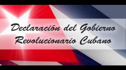 Declaración del Gobierno Revolucionario cubano