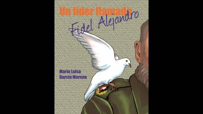 Un líder llamado Fidel Alejandro