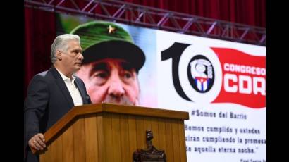 Presidente Miguel Díaz-Canel Bermúdez clausura 10mo. Congreso de los Comité Defensa de la Revolución