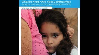 Investigación sobre violencia contra niños, niñas y adolescentes en Cuba: Una herramienta clave para su prevención y abordaje