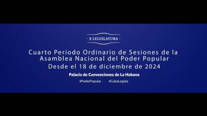 4to. Período Ordinario de Sesiones de la Asamblea Nacional del Poder Popular, en su 10ma. Legislatura