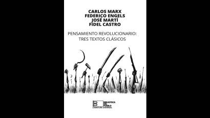 El Manifiesto Comunista, Nuestra América y La Historia me Absolverá: tres obras imprescindibles del pensamiento revolucionario.