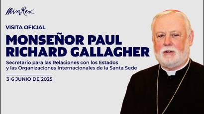 Secretario para las Relaciones con los Estados y las Organizaciones Internacionales de la Santa Sede, Monseñor Paul Richard Gallagher