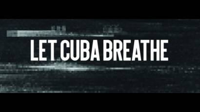 Campaña Let Cuba Breathe apuesta por contrarrestar la desinformación sobre Cuba