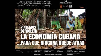 El documental Pintemos de violeta la economía cubana para que ninguna quede atrás, producido por el Proyecto Palomas
