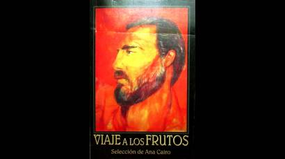 Viaje a los frutos (Ediciones Bachiller, Biblioteca Nacional José Martí, La Habana, septiembre 2006, 232 pp.)
