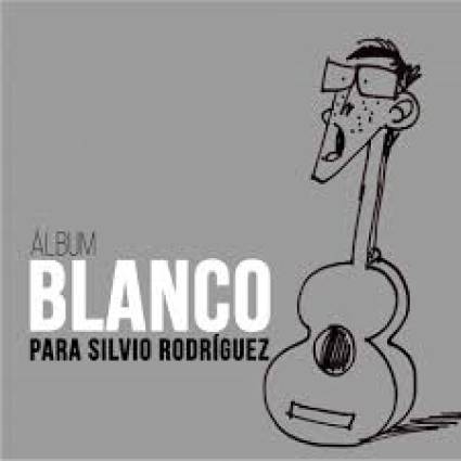 Álbum Blanco para Silvio Rodríguez