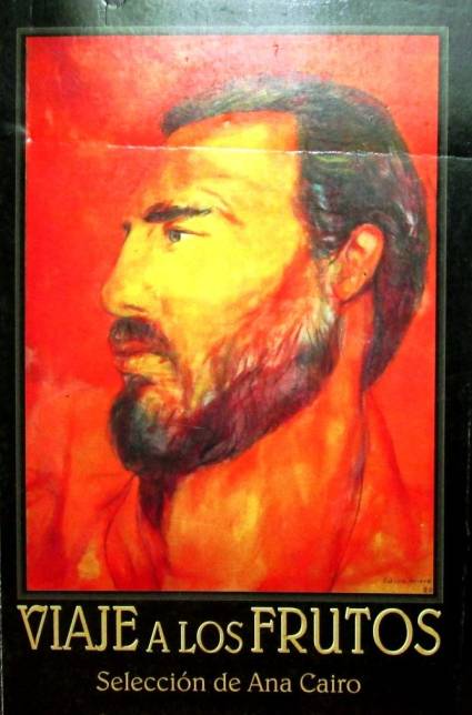 Viaje a los frutos (Ediciones Bachiller, Biblioteca Nacional José Martí, La Habana, septiembre 2006, 232 pp.)